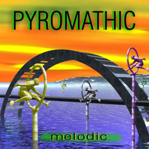 ดาวน์โหลดและฟังเพลง Melodic พร้อมเนื้อเพลงจาก Pyromathic