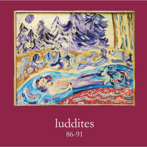 อัลบัม 86-91 ศิลปิน Luddites
