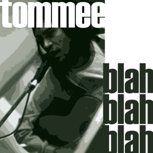 Tommee的專輯blah blah blah