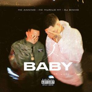 Listen to Baby (Explicit) song with lyrics from MC ANNINO