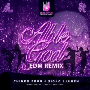 收听Chinko Ekun的Able God (EDM Remix)歌词歌曲