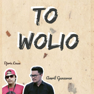 Listen to To Wolio song with lyrics from Amril Gunawan