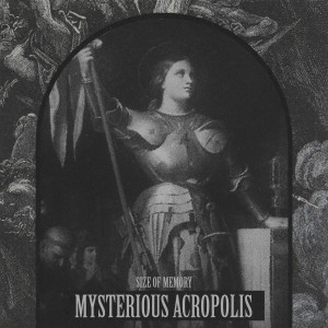 ดาวน์โหลดและฟังเพลง Mysterious Acropolis (Explicit) พร้อมเนื้อเพลงจาก size of memory