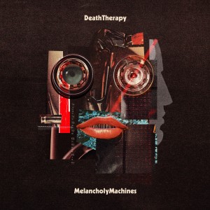 Death Therapy的專輯Melancholy Machines