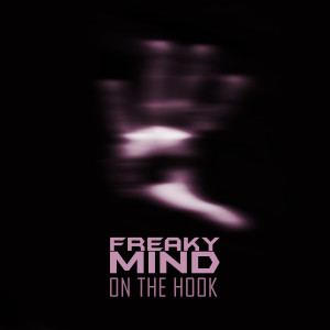 Album On The Hook from Freaky Mind