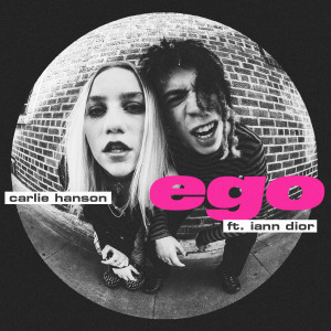 收聽Carlie Hanson的Ego (feat. iann dior) (Explicit)歌詞歌曲