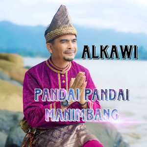 收聽Alkawi的Pandai - Pandai Manimbang歌詞歌曲