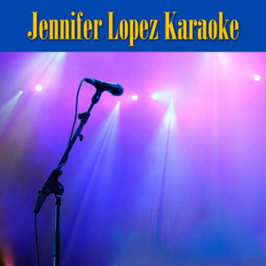 Latinas From The Block的專輯Jennifer Lopez Karaoke