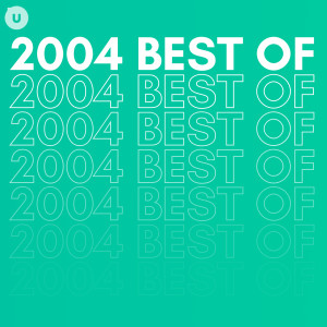Various的專輯2004 Best of by uDiscover (Explicit)