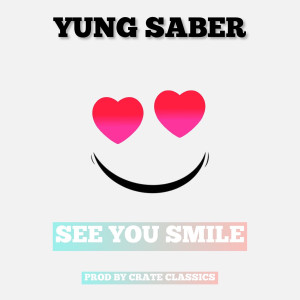 อัลบัม See You Smile (Explicit) ศิลปิน Yung Saber