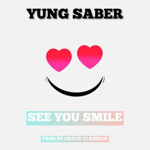 Album See You Smile (Explicit) from Yung Saber