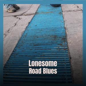 Various Artist的專輯Lonesome Road Blues