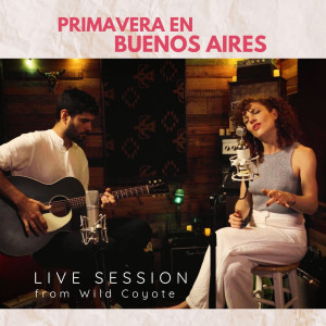 Solange Prat的專輯Primavera en Buenos Aires (Live Session From Wild Coyote)