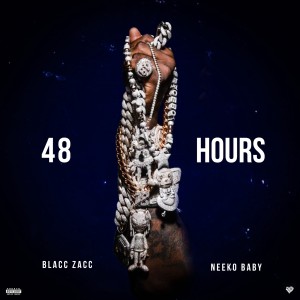 อัลบัม 48 Hours (Explicit) ศิลปิน Blacc Zacc