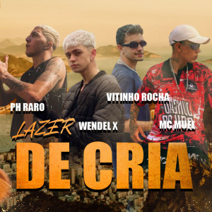 ดาวน์โหลดและฟังเพลง Lazer de Cria (Explicit) พร้อมเนื้อเพลงจาก PH RARO