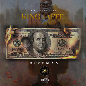 ดาวน์โหลดและฟังเพลง King Jaffe (Explicit) พร้อมเนื้อเพลงจาก Bossman