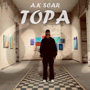 ดาวน์โหลดและฟังเพลง TOPA พร้อมเนื้อเพลงจาก A.K SCAR
