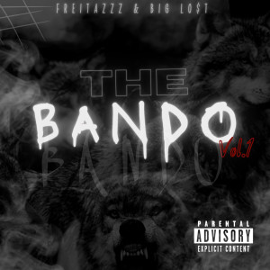 收聽FREITAZZZ的The Bando, Vol 1. (Explicit)歌詞歌曲