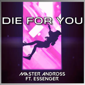 Essenger的专辑Die For You (feat. Essenger)