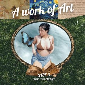 收聽Stef的A work of Art歌詞歌曲