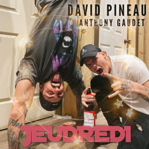 Listen to Jeudredi (Explicit) song with lyrics from David Pineau