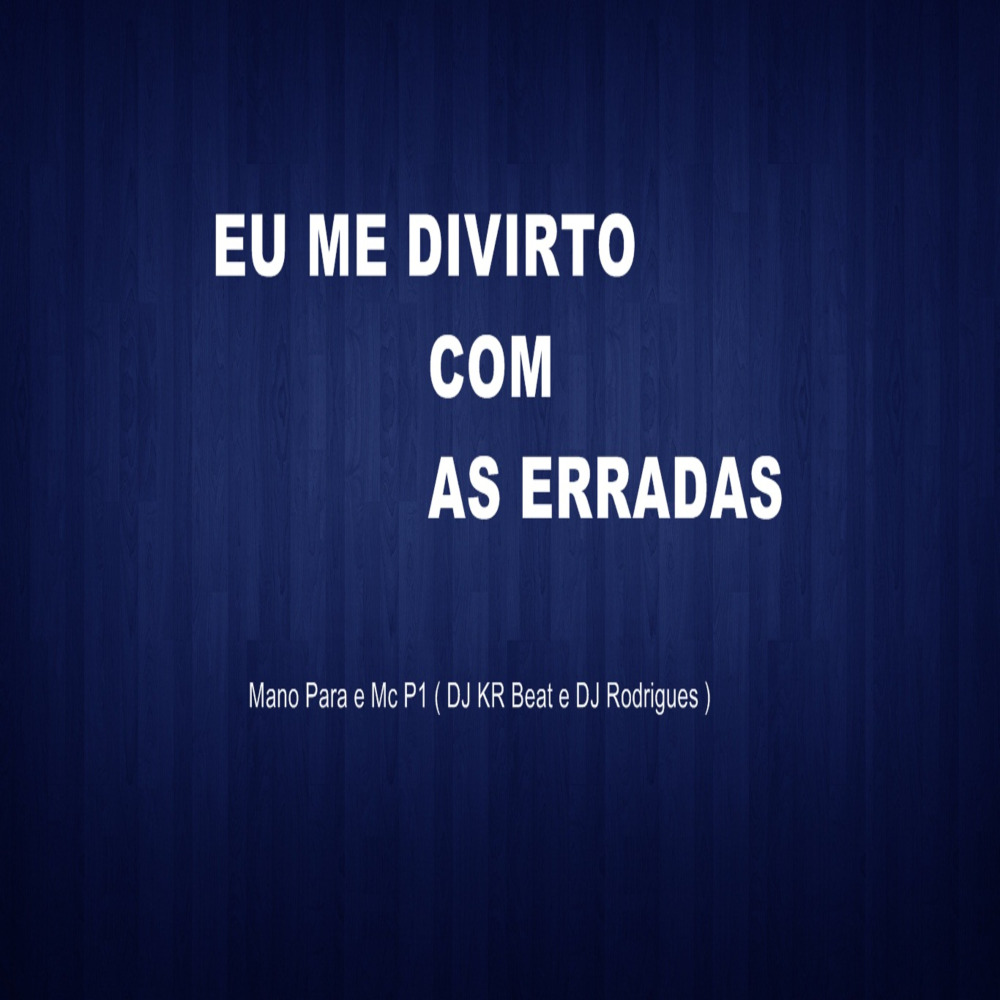 Eu Me Divirto Com as Erradas (Explicit)