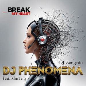 DJ Phenomena的專輯Break Your Heart