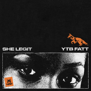 YTB FATT的專輯She Legit (Explicit)
