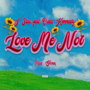 Album Love Me Not (Explicit) from J.Star