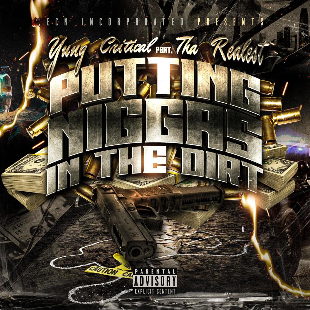 Putting Niggas In The Dirt (feat. Tha Realest) (Explicit)