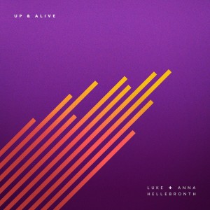 ดาวน์โหลดและฟังเพลง Up & Alive พร้อมเนื้อเพลงจาก Luke Hellebronth