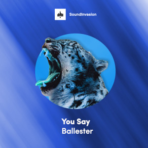 Dengarkan You Say lagu dari Ballester dengan lirik
