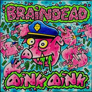 BrainDead的專輯Oink Oink (Explicit)