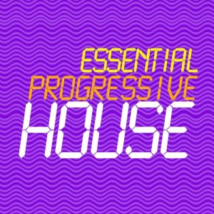Progressive House Sessions的專輯Essential Progressive House