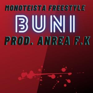 收聽Buni的Monoteista(Freestyle) (Explicit)歌詞歌曲