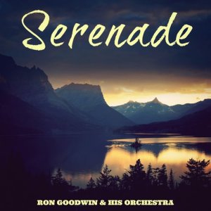 Ron Goodwin and his Orchestra的專輯Serenade