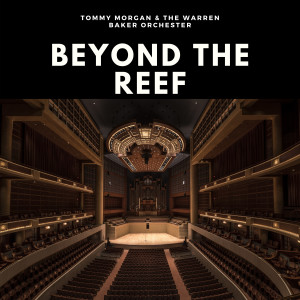 Beyond the Reef (Explicit) dari Tommy Morgan