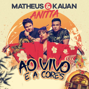 收聽Matheus & Kauan的Ao Vivo E A Cores歌詞歌曲