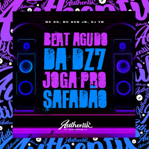Dj Vm的專輯Beat Agudo da Dz7 - Joga pro Safadão (Explicit)