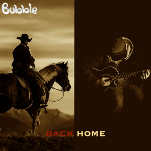 收听Bubble的Back Home歌词歌曲