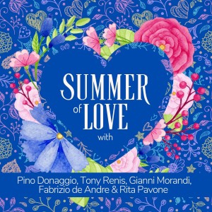 Tony Renis的專輯Summer of Love with Pino Donaggio, Tony Renis, Gianni Morandi, Fabrizio de Andre & Rita Pavone (Explicit)