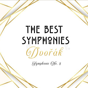 The Best Symphonies, Dvořák - Symphonie No. 8