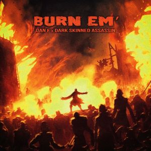 Dark Skinned Assassin的專輯Burn Em’ (Explicit)