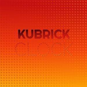 Various的专辑Kubrick Clock