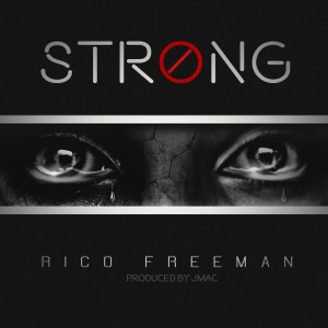 Dengarkan Strong lagu dari Rico Freeman dengan lirik