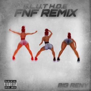 收聽Big Reny的Big Reny Slut Hoe (feat. HitKidd) (FNF Let’s Go Remix)歌詞歌曲