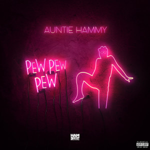 ดาวน์โหลดและฟังเพลง Pew Pew Pew (口白) พร้อมเนื้อเพลงจาก Auntie Hammy