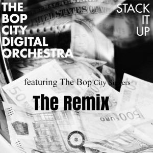 ดาวน์โหลดและฟังเพลง Stack It Up (The Instrumental Remix) พร้อมเนื้อเพลงจาก Bop City Digital Orchestra