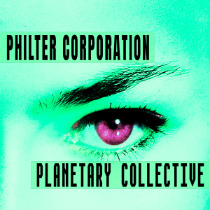 Album Planetary Collective from Philter Corporation