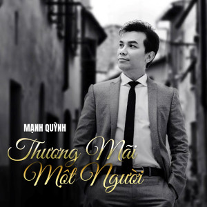 Album Thương Mãi Một Người from Mạnh Quỳnh